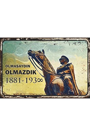 Olmasaydın Olmazdık Mustafa Kemal Atatürk Retro Ahşap Poster