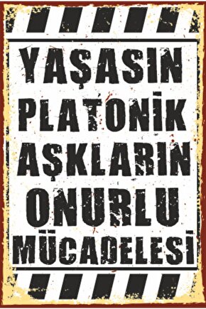 Yaşasın Platonik Aşkların Onurlu Mücadelesi Duvar Yazısı Retro Ahşap Poster 761