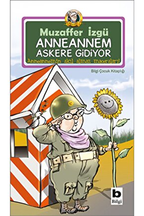 Anneannem Askere Gidiyor - Bilgi Yayınevi Çocuk - Muzaffer Izgü