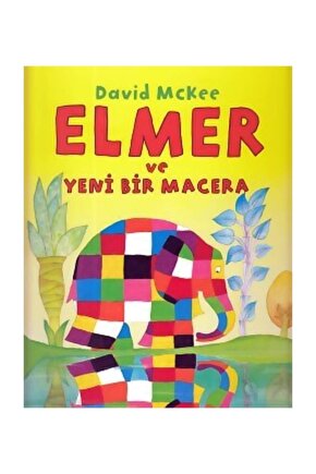 Elmer Ve Yeni Bir Macera  - David Mckee