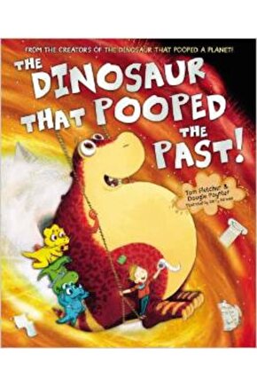 The Dinosaur That Pooped The Past