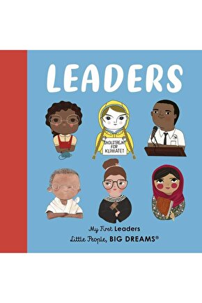 Little People, Bıg Dreams: Leaders