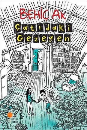 Çatıdaki Gezegen  - Behiç Ak