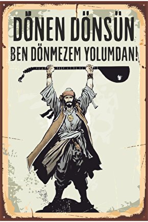 Dönen Dönsün Ben Dönmezem Yolumdan Pir Sultan Abdal Retro Ahşap Poster