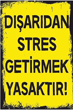 Dışarıdan Stres Getirmek Yasaktır Duvar Yazıları Retro Ahşap Poster