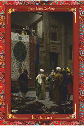 jean leon gerome halı tüccarı tablosu otantik çerçeve görünümlü ahşap tablo