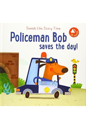 Sounds Like Storytime: Policeman Bob Saves The Day | sesli Ingilizce Çocuk Kitabı