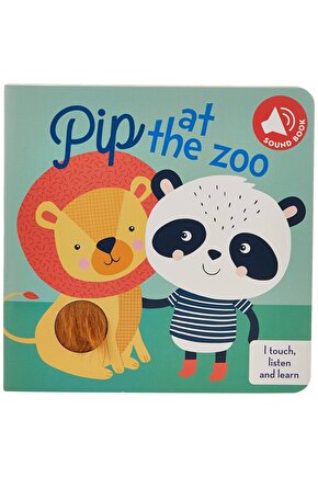 Touch-listen-learn: Pip At The Zoo