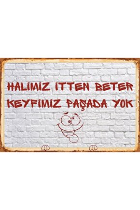 Halimiz Itten Beter Keyfimiz Paşada Yok Duvar Yazısı Retro Ahşap Poster