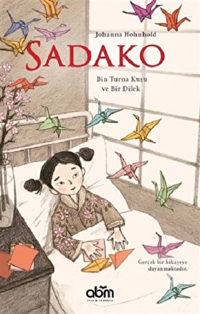 Sadako - Johanna Hohnhold Sadako kitabı - Abm Yayınevi