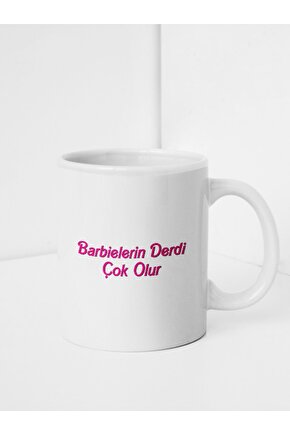 Barbielerin Derdi Çok Olur Tasarımlı Kupa Bardak