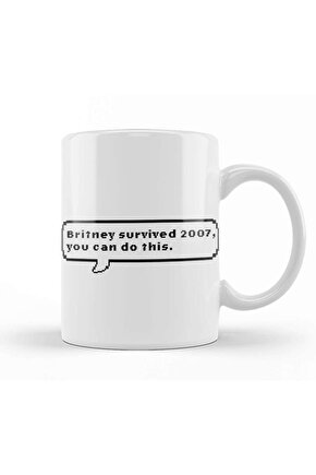 Britney Survived 2007 Text Temalı Beyaz Kupa Bardak v5