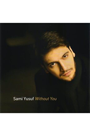 Sami Yusuf - Without You