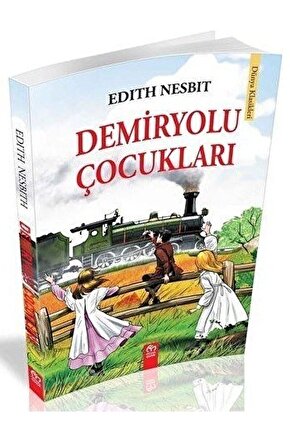 Demiryolu Çocukları  Edith Nesbit  Model Eğitim Yayıncılık  9786257346443