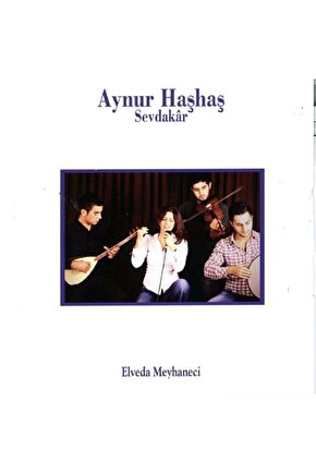 Aynur Haşhaş ( Sevdakar - Elveda Meyhaneci ) CD