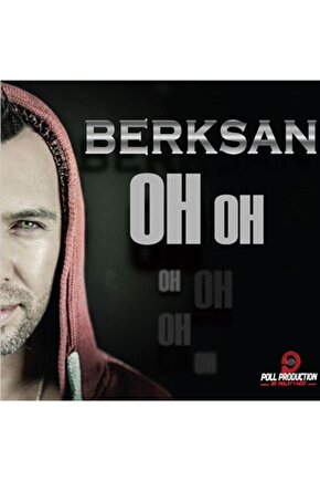 Berksan Oh Oh