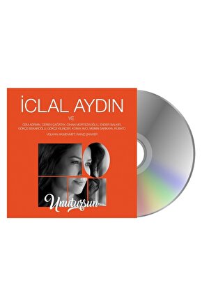 Iclal Aydın - Unutursun ( Cihan Mürtezaoğlu - Cem Adrian - Gökçe Kılınçer - Koray Avcı ) ( Cd )