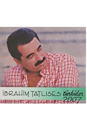 İbrahim Tatlıses ?( Türküler 2007 ) CD