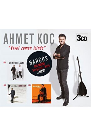 Ahmet Koç ( Evvel Zaman içinde ) 3 CD Box Set