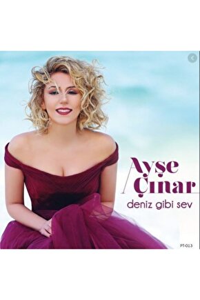 Ayşe Çınar  Deniz Gibi Sev  Cd