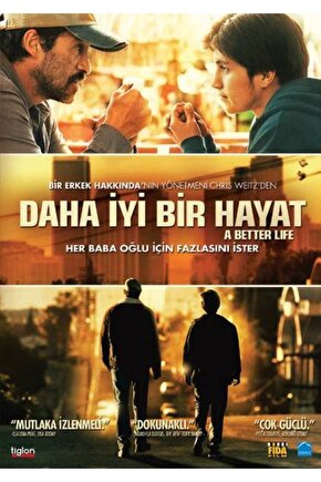 A Better Life  Daha Iyi Bir Hayat