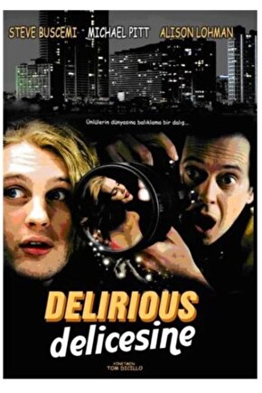 Delırıous (delicesine)