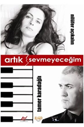 Artık Sevmeyeceğim