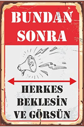 Bundan Sonra Herkes Beklesin Görsün Retro Ahşap Poster