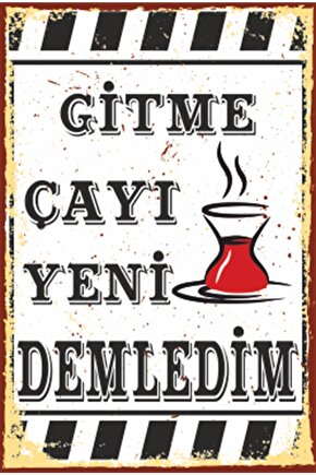 Gitme Çayı Yeni Demledim Duvar Yazıları Retro Ahşap Poster