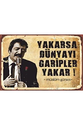 Müslüm Gürses Yakarsa Dünyayı Garipler Yakar Retro Ahşap Poster