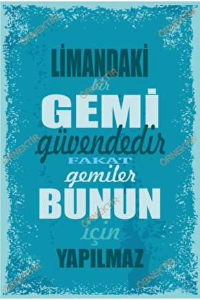 Limandaki Bir Gemi Güvendedir Ama Gemiler Bunun Için Yapılmaz Duvar Yazıları Retro Ahşap Poster