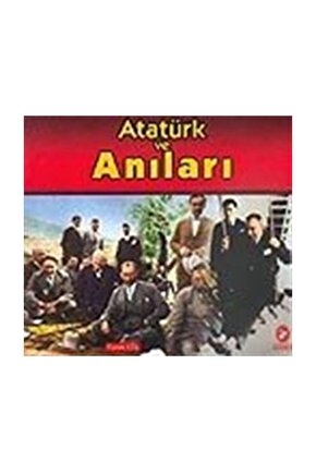 Atatürk Ve Anıları