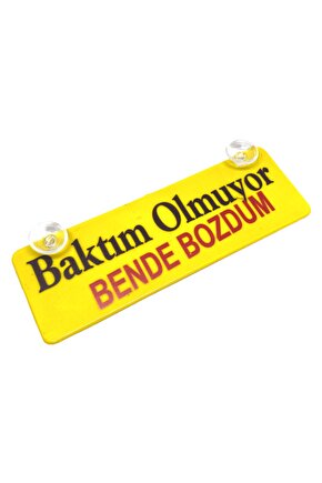 Baktım Olmuyor Bende Bozdum Yazılı Sarı Dekor Plaka Vantuzlu Cam Süsü 22x7.5cm