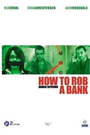 How To Rob A Bank Banka Soygunu