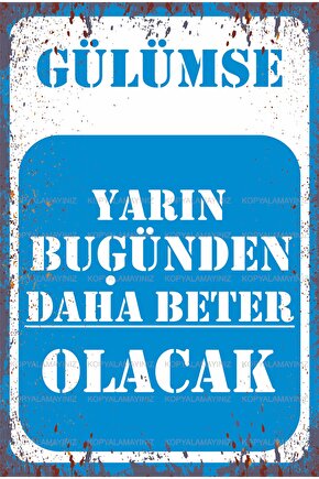 gülümse yarın bugünden daha beter olacak komik sözler duvar yazıları retro ahşap poster