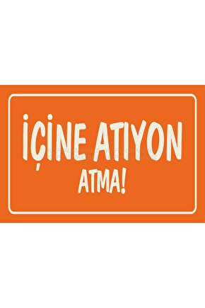 içine atıyorsun atma komik sözler duvar yazıları kamyon arkası sözler retro ahşap poster tablo