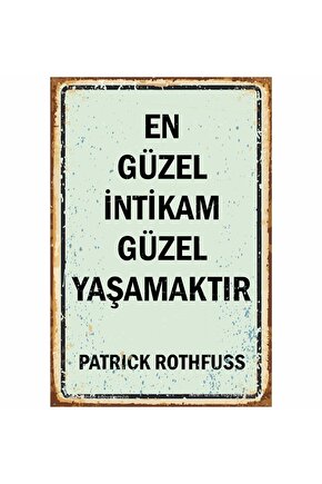 en güzel intikam güzel yaşamaktır patrick rothfuss edebiyat sözleri dekorayon retro ahşap poster