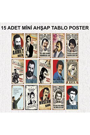 ahmet kaya yılmaz güney müslüm gürses ferdi tayfur orhan gencebay 15 adet ahşap tablo poster seti