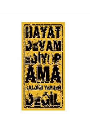 hayat devam ediyor motivasyon sözleri ev dekorasyon duvar yazıları tablo mini retro ahşap poster