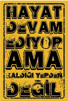 Hayat devam ediyor  Motivasyon duvar yazıları ev dekor retro ahşap poster