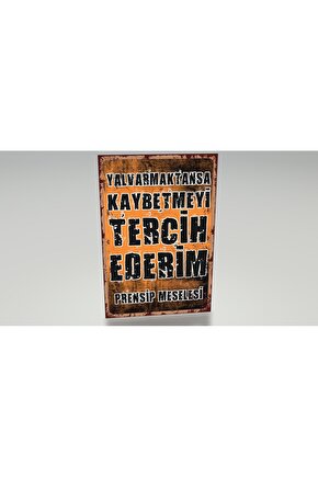 yalvarmaktansa kaybetmeyi tercih ederim duvar yazıları retro ahşap poster