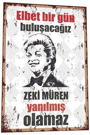 elbet bir gün buluşacağız zeki müren yanılmış olamaz komik sözler duvar yazıları retro ahşap poster