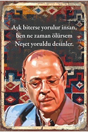 Aşk Biterse Yorulur Insan Neşet Ertaş Retro Ahşap Poster