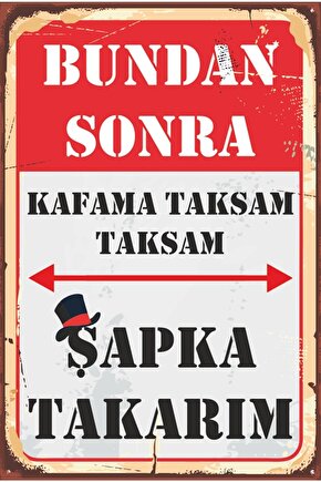 Bundan Sonra Kafama Şapka Takarım Retro Ahşap Poster