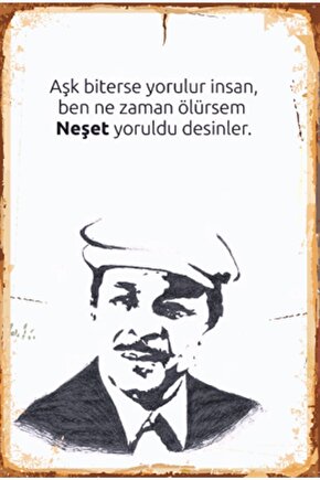 Neşet Ertaş Aşk Biterse Yorulur Insan Retro Ahşap Poster