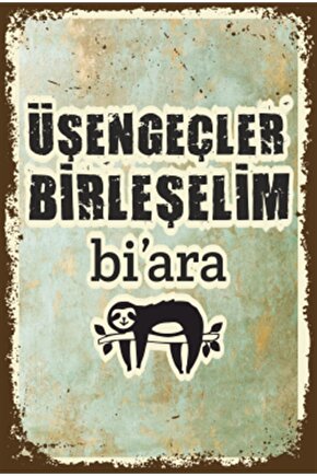 Üşengeçler Birleşelim Bi Ara Duvar Yazısı Retro Ahşap Poster