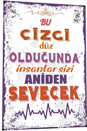 Duvar Yazıları Bu Çizgi Düz Olduğunda Insanlar Sizi Aniden Sevecek Retro Ahşap Poster 796