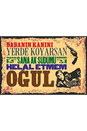 Aliye Rona Babanın Kanını Yerde Koyma Oğlum Yeşilçam Replikleri Retro Ahşap Poster