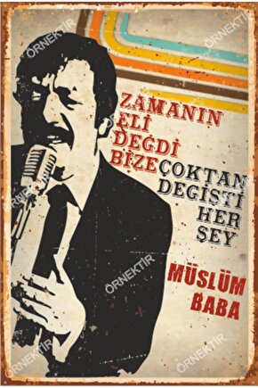 Müslüm Gürses Zamanın Eli Değdi Bize Çoktan Değişti Her Şey Retro Ahşap Poster