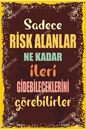 Sadece Risk Alanlar Ne Kadar Ileri Gidebileceklerini Görebilirler Duvar Yazıları Retro Ahşap Poster